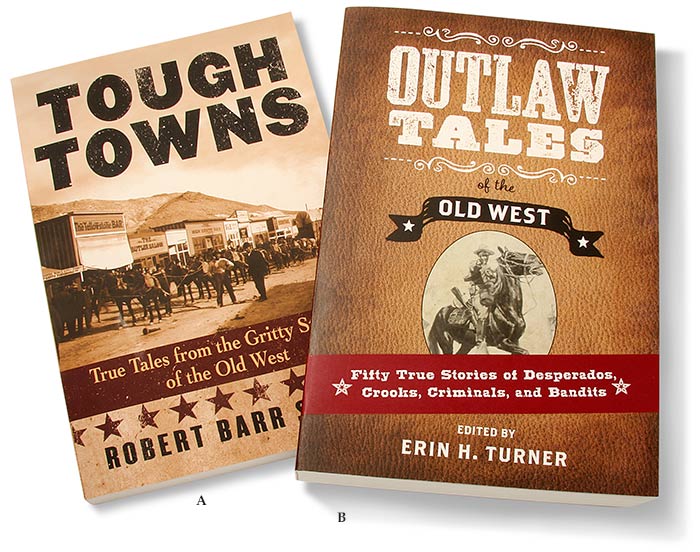 SET OF 2 BOOKS - 1 OF EACH OUTLAW TALES OF OLD WEST & TOUGH TOWNS 0 SOFT COVER BOOKS