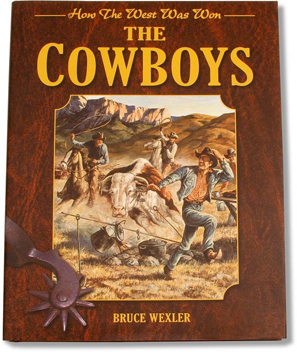 THE COWBOYS - HOW THE WEST WAS WON - HARDCOVER - 176 PAGES